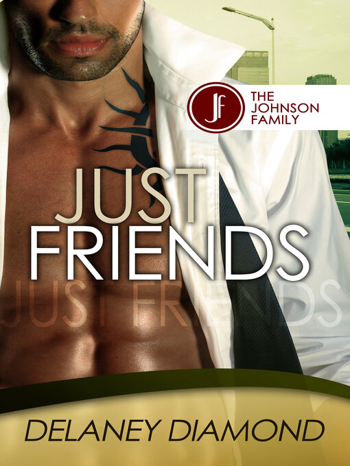 Title details for Just Friends by Delaney Diamond - Available